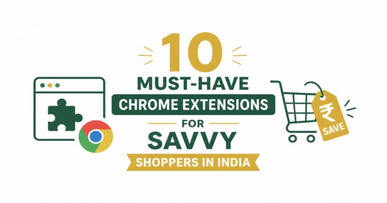Featured image: 10 Must-Have Chrome Extensions for Savvy Shoppers in India